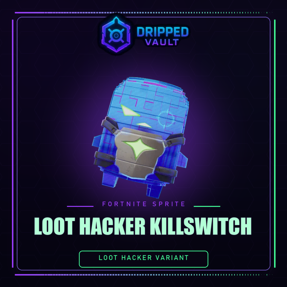 Loot Hacker Killswitch Fortnite Sprite Unlock